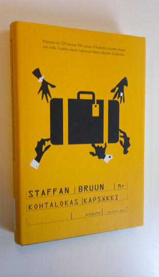 Staffan Bruun : Kohtalokas kapsäkki : rikosromaani
