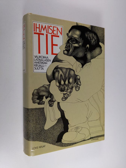 Ihmisen tie : valikoima latinalaisen Amerikan kirjallisuutta