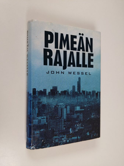 John Wessel : Pimeän rajalle
