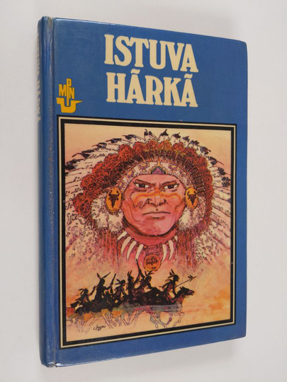Pentti J Huhtala (toim) : Istuva härkä = Sitting Bull : tarinoita siouxintiaanien viimeisestä suuresta päälliköstä