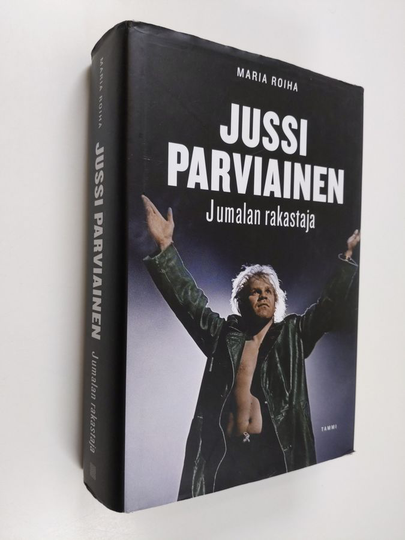 Maria Roiha : Jussi Parviainen : Jumalan rakastaja