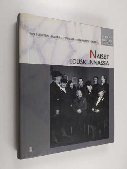Irma Sulkunen : Naiset eduskunnassa