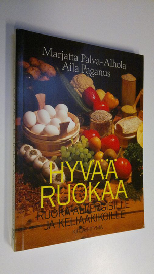 Marjatta ym. Palva-Alhola : Hyvää ruokaa ruoka-allergisille ja keliaakikoille