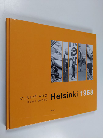 Claire Aho (kuvat) : Helsinki 1968