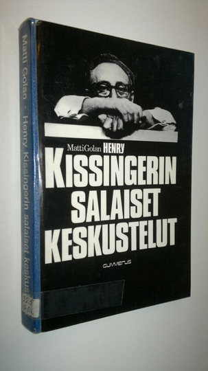 Matti Golan : Henry Kissingerin salaiset keskustelut