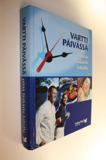 Aino Kervinen (toim.) : Vartti päivässä pitää lääkärin loitolla