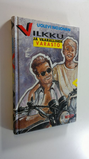 Uolevi Nojonen : Vilkku ja vaarallinen varasto
