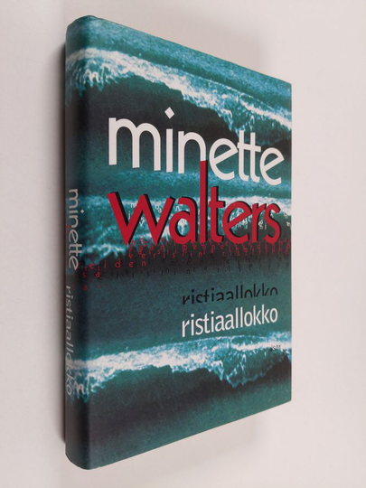 Minette Walters : Ristiaallokko