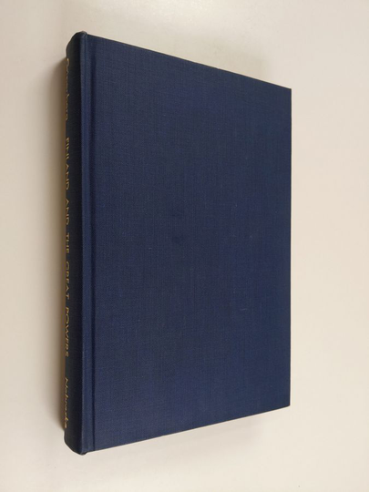 G. A. Gripenberg : Finland and the Great Powers - Memoirs of a Diplomat