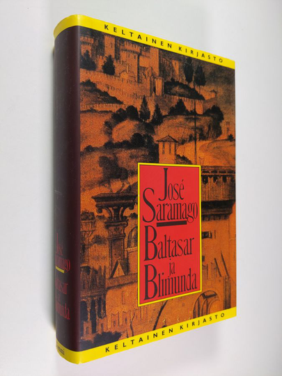 Jose Saramago : Baltasar ja Blimunda