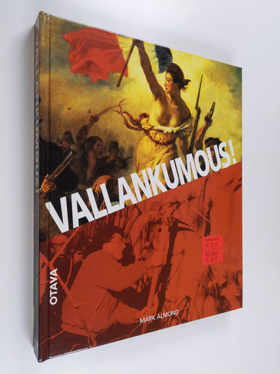 Mark Almond : Vallankumous : 500 vuotta taistelua muutoksen puolesta