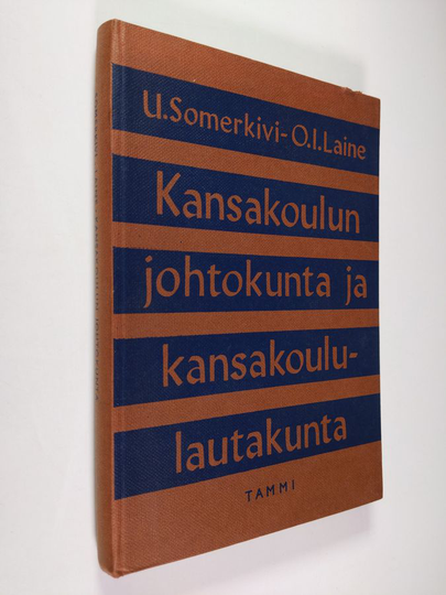 Urho Somerkivi : Kansakoulun johtokunta ja kansakoululautakunta