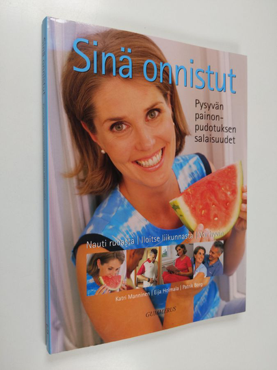 Katri Manninen : Sinä onnistut : pysyvän painonpudotuksen salaisuudet
