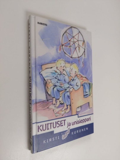 Kirsti Kuronen : Kuituset ja unisieppari