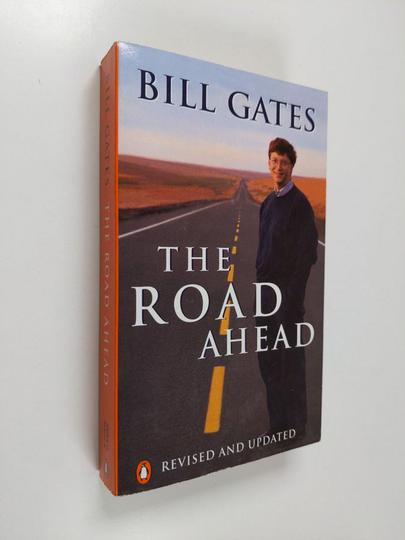 Bill Gates : The Road Ahead