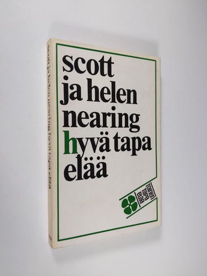 Helen Nearing : Hyvä tapa elää