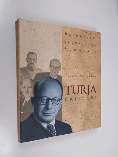 Tapani Ruokanen : Turja : kriivari : reportaasi 1900-luvun Suomesta