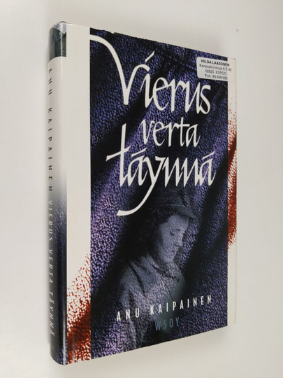 Anu Kaipainen : Vierus verta täynnä