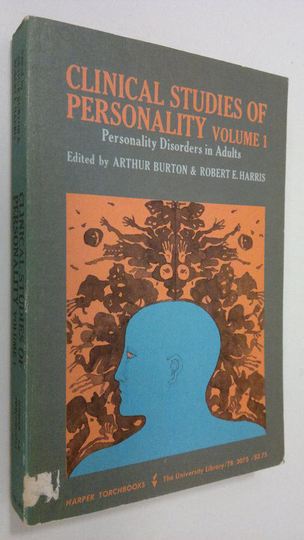 Arthur Burton : Clinical studies of personality - vol. 1 : Personality disorders in adults