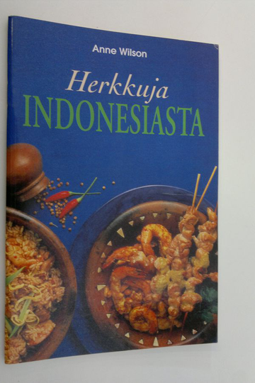 Anne Wilson : Herkkuja Indonesiasta