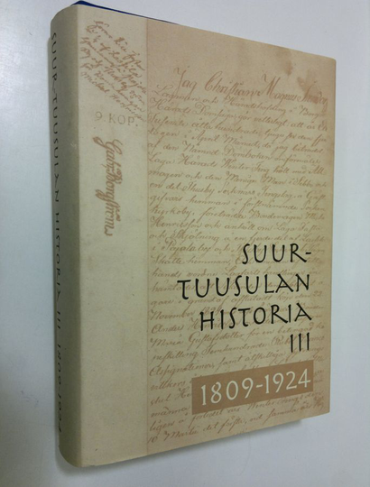 Antti ym. Rosenberg : Suur-Tuusulan historia : Tuusula - Kerava - Järvenpää 3, Suomen sodasta 1808-1809 itsenäisyyden ajan alkuun