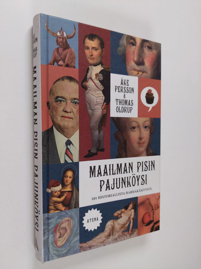 Åke Persson : Maailman pisin pajunköysi : 101 historiallista harhakäsitystä