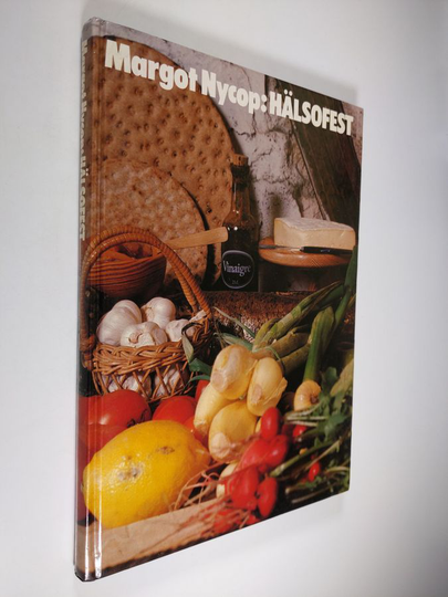 Margot Nycop : Hälsofest : nyttig och hälsosam mat kan också vara mat med smak, krydda, fest och färg!