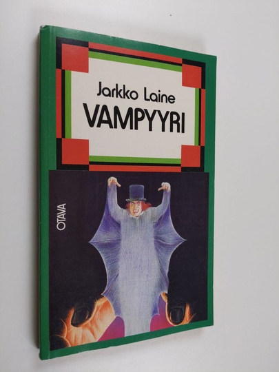 Jarkko Laine : Vampyyri eli Miten Wilhelm Kojac kuoli kovat kaulassa