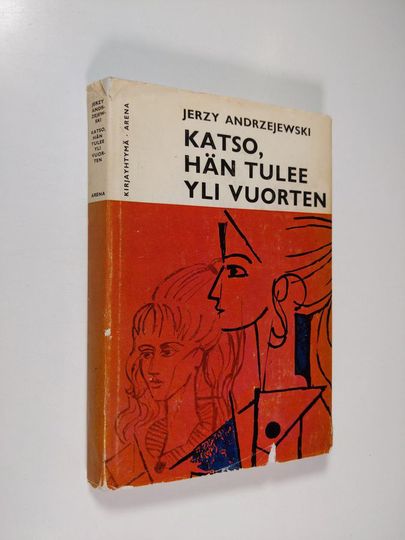 Jerzy Andrzejewski : Katso, hän tulee yli vuorten