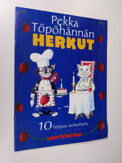 Pekka Töpöhännän herkut : 10 helppoa ruokaohjetta