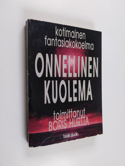 Boris Hurtta : Onnellinen kuolema - Viattomien veri - syyttömien kärsimykset - Tango merellä - Jotta he muistaisivat minut