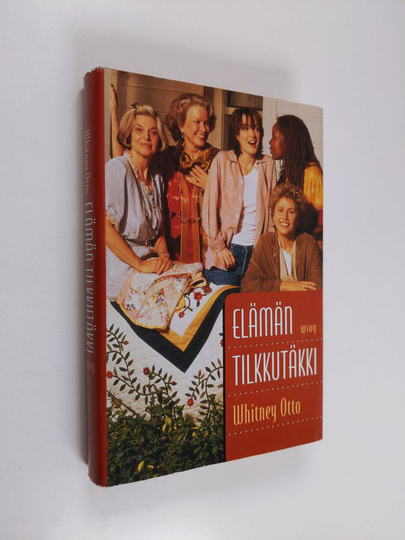 Whitney Otto : Elämän tilkkutäkki