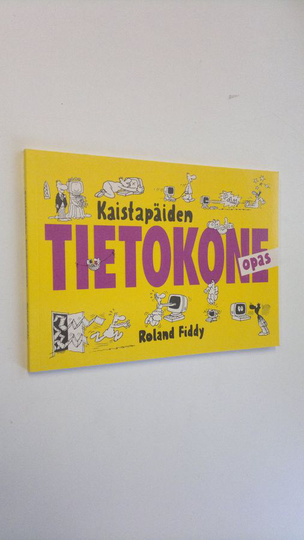 Roland Fiddy : Kaistapäiden tietokoneopas
