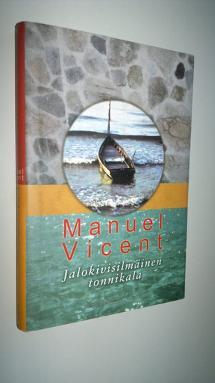 Manuel Vicent : Jalokivisilmäinen tonnikala