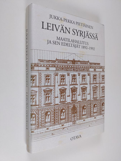 Jukka-Pekka Pietiäinen : Leivän syrjässä : Maatilahallitus ja sen edeltäjät 1892-1992