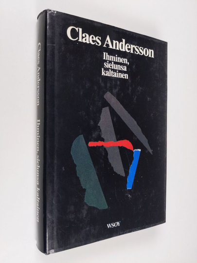 Claes Andersson : Ihminen, sielunsa kaltainen