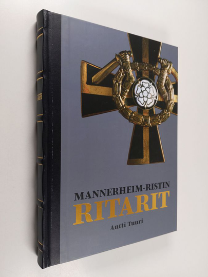 Antti Tuuri : Mannerheim-ristin ritarit