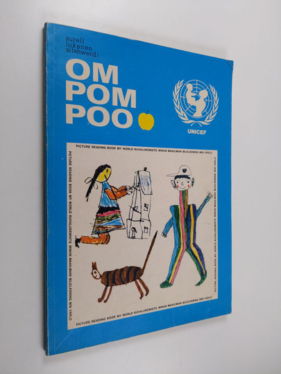 Om pom poo : picture reading book My world = Kuvalukemisto Minun maailmani = Bildläsning Min värld