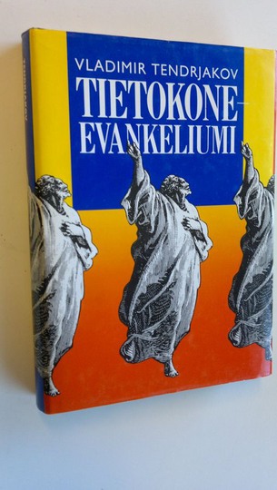 Vladimir Tendrjakov : Tietokone-evankeliumi