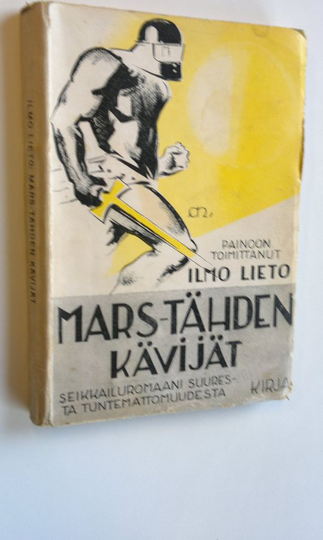 Kaarlo Koistinen : Mars-tähden kävijät : seikkailuromaani suuresta tuntemattomuudesta