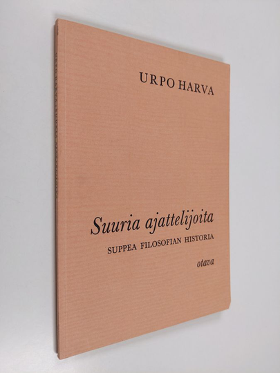 Urpo Harva : Suuria ajattelijoita : suppea filosofian historia