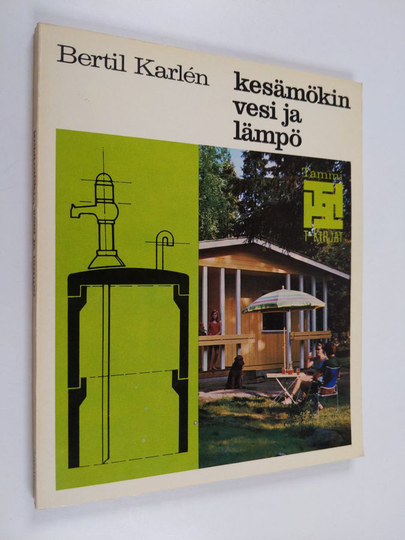 Bertil Karlen : Kesämökin vesi ja lämpö