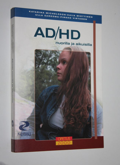 AD/HD nuorilla ja aikuisilla