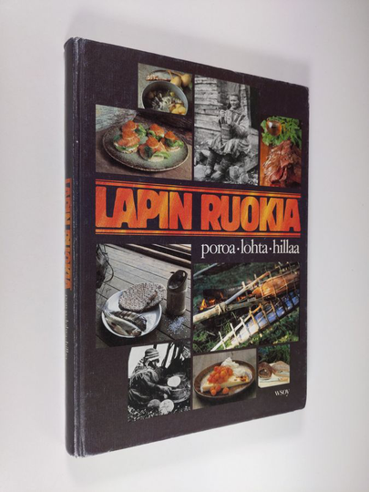 Riitta Suomalainen (toim.) : Lapin ruokia : poroa, lohta, hillaa