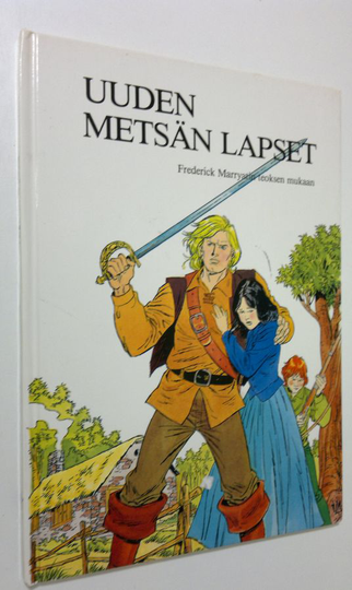 Frederick Marryat : Uuden Metsän lapset : Frederick Marryatin teoksen mukaan