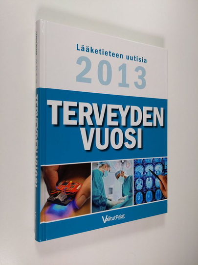 Tiina Siidorov : Terveyden vuosi : lääketieteen uutisia 2013
