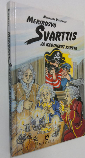 Maijaliisa Dieckmann : Merirosvo Svarttis ja kadonnut kartta