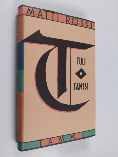 Matti Rossi : Tuli ja tanssi