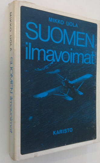 Mikko Uola : Suomen ilmavoimat 1918-1939