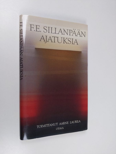 F. E. Sillanpää : F. E. Sillanpään ajatuksia